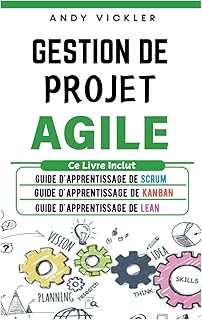 Gestion de Projet Agile: Ce Livre Inclut : Guide d