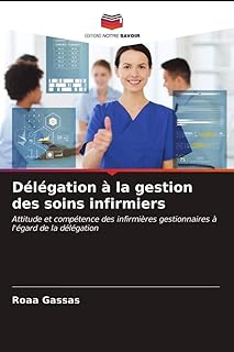 Délégation à la gestion des soins infirmiers: Attitude et compétence des infirmières gestionnaires à l